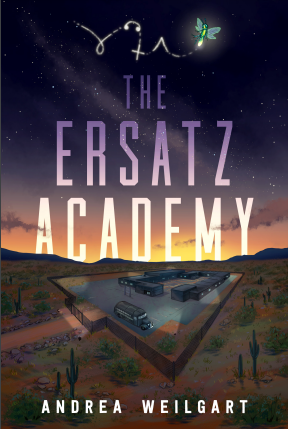 "The Ersatz Academy" by Andrea Weilgart. The front cover features a dark night sky with stars and a firefly, a school building in the desert, and a bus. The back cover shows the book's title and author name, along with a barcode and ISBN number.
